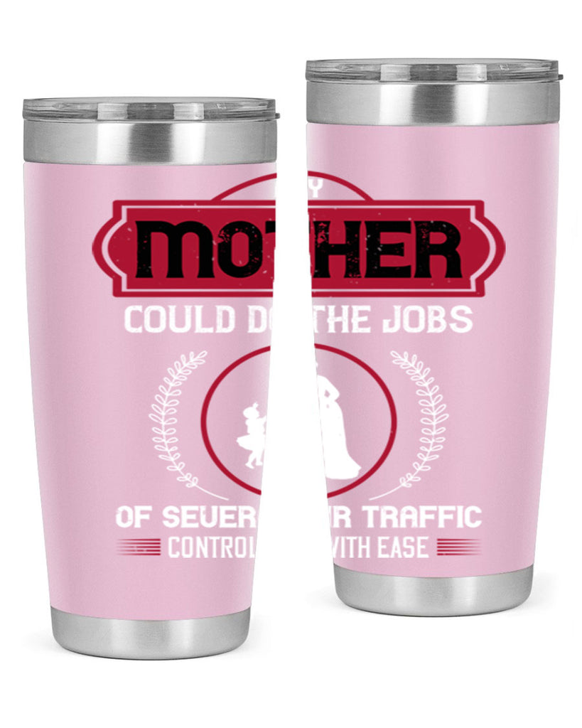 any mother could do 90#- mothers day- Tumbler