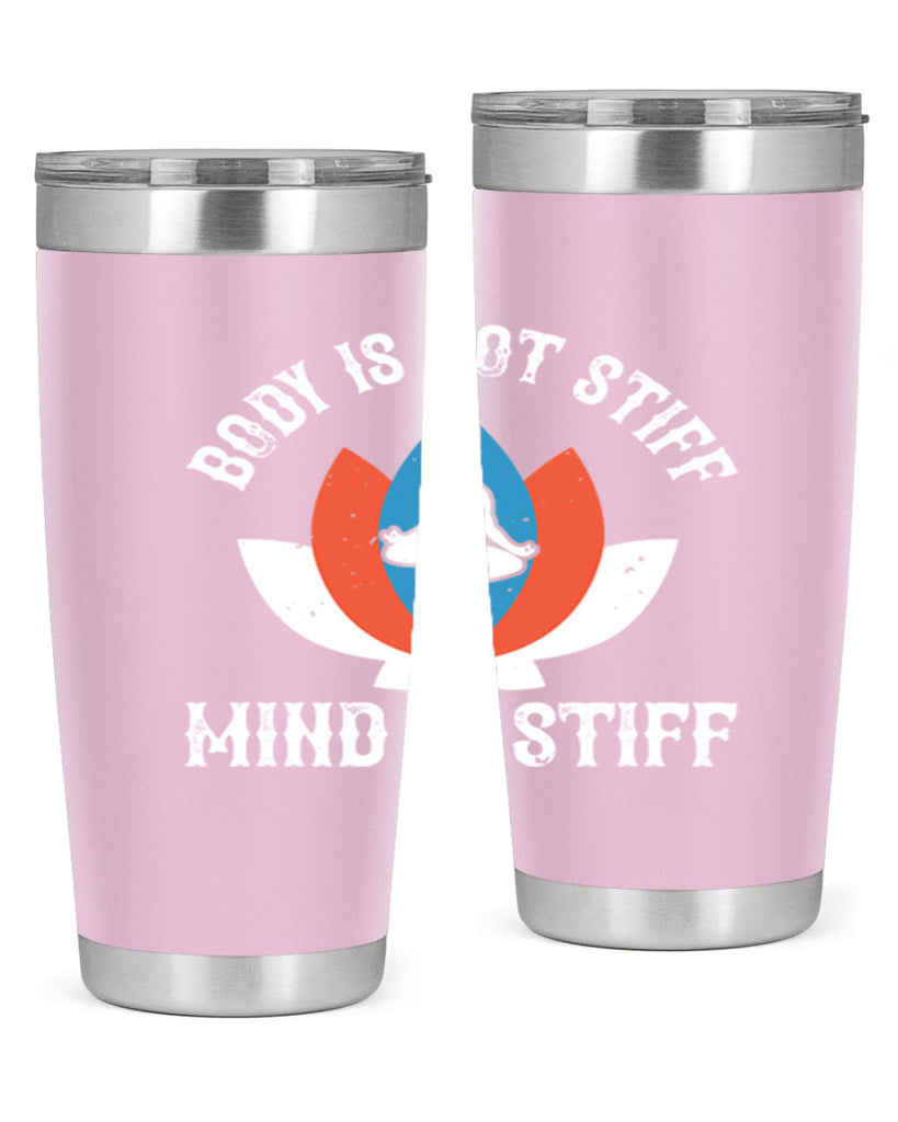body is not stiff mind is stiff 92#- yoga- Tumbler