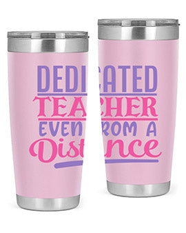dedicated teacher even from a distance Style 53#- corona virus- Tumbler