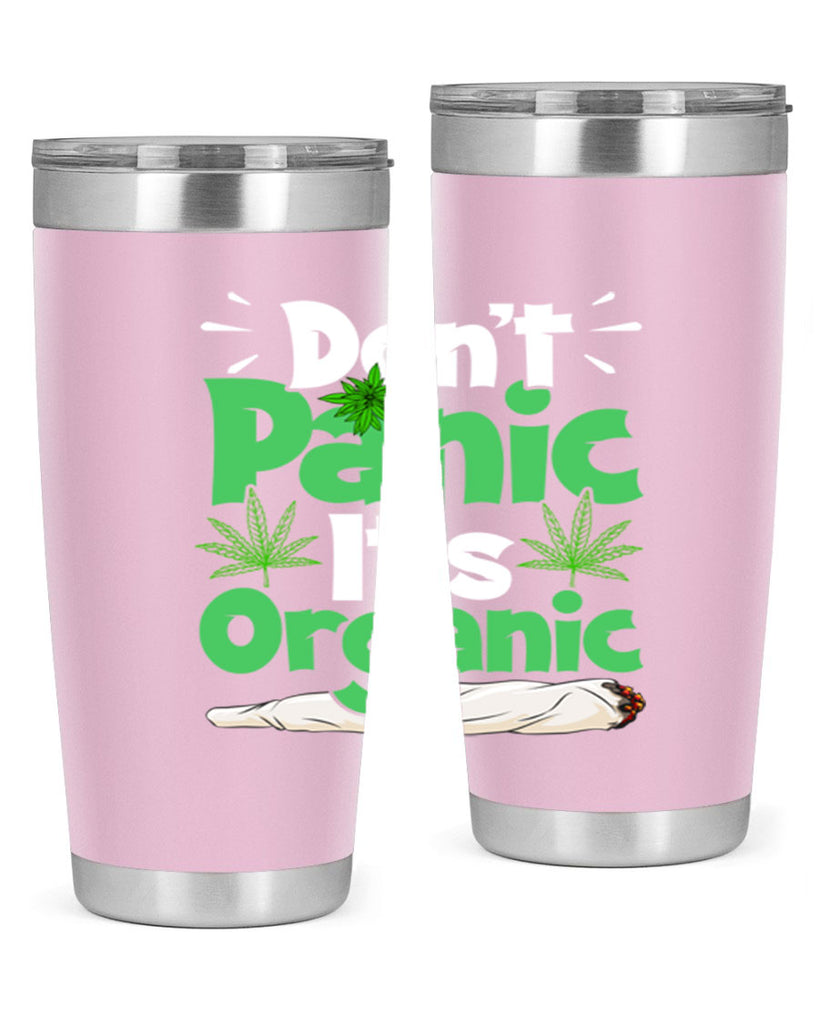 dont panic its organic 75#- marijuana- Tumbler