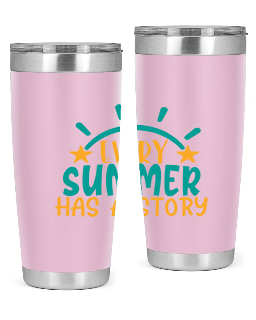 every summer has a story story Style 107#- summer- Tumbler