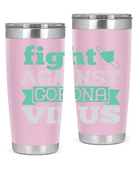 fight against corona virus Style 40#- corona virus- Tumbler