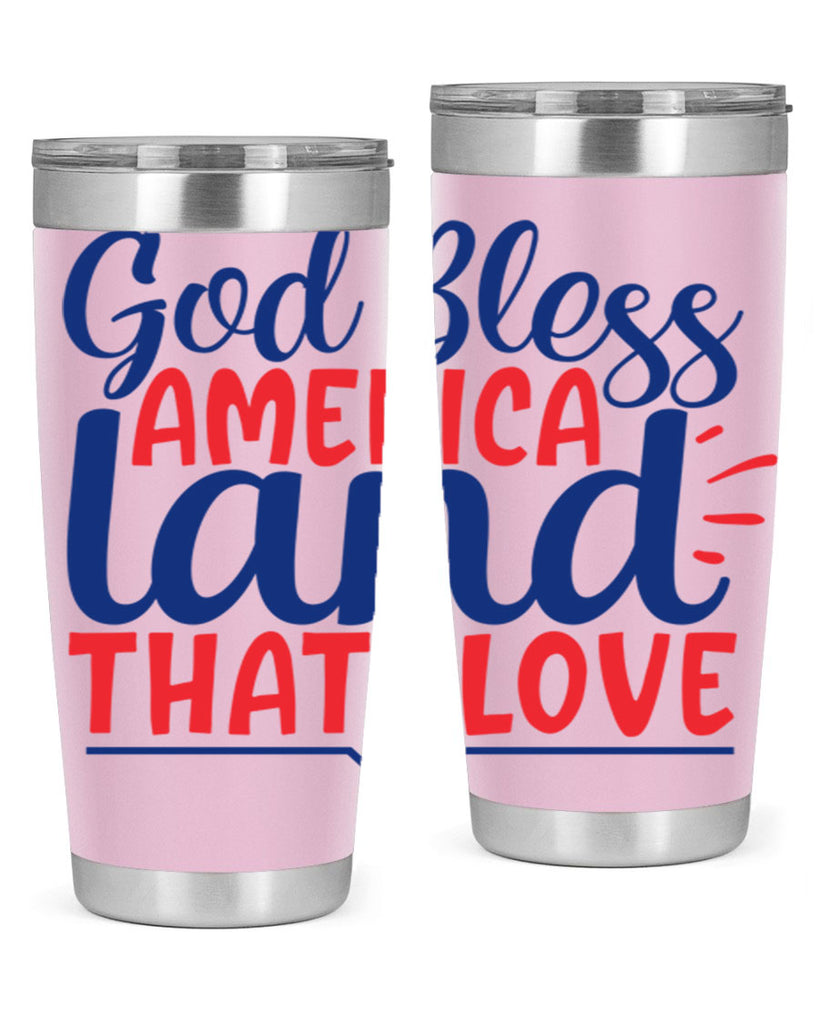 god bless america land that i love Style 54#- Fourt Of July- Tumbler