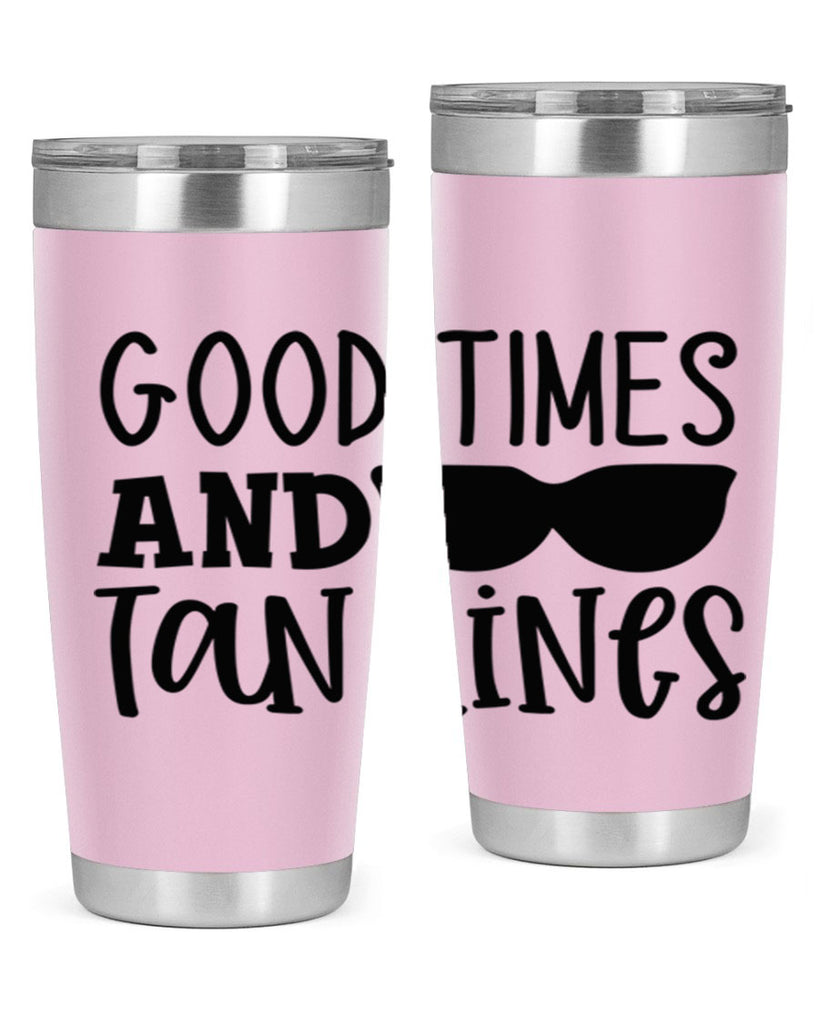 good times and tan lines Style 99#- summer- Tumbler