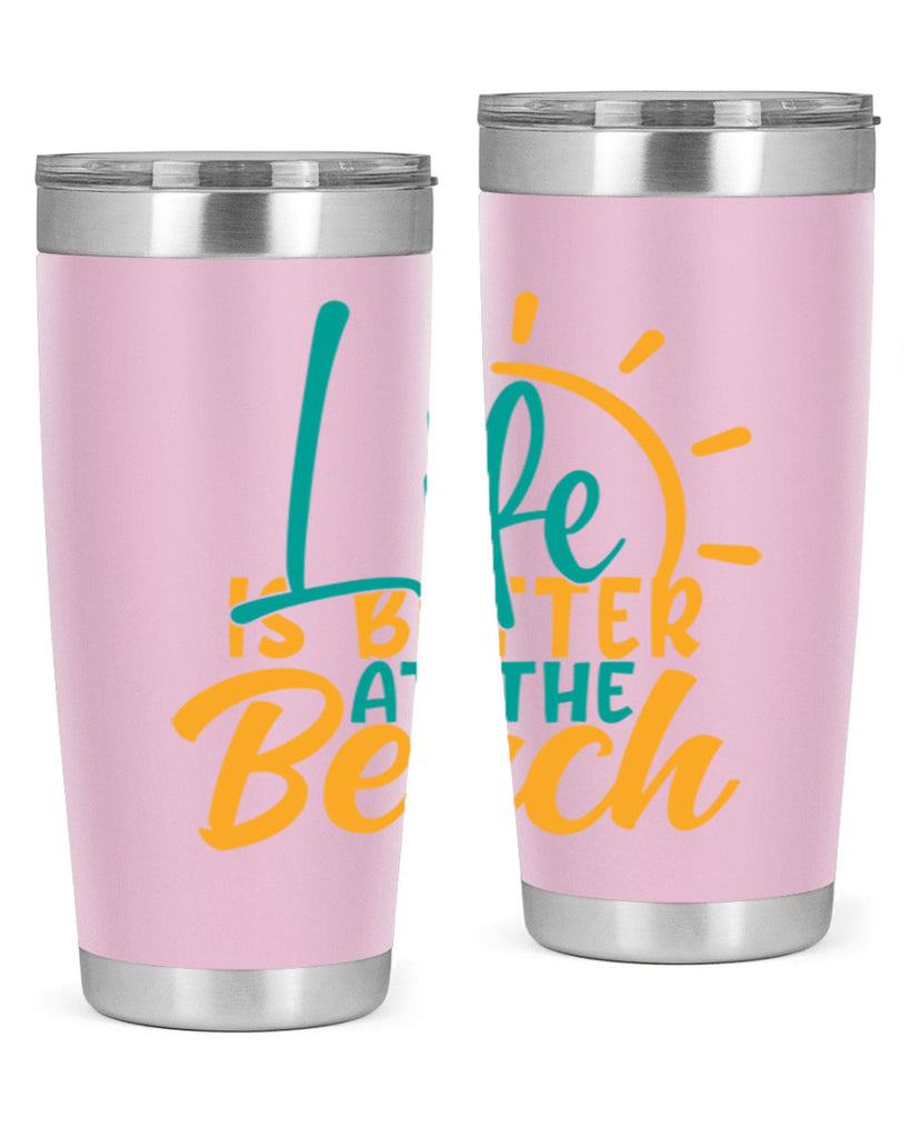 life is better at the beach Style 92#- summer- Tumbler