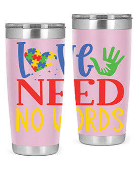 love need no words Style 28#- autism- Tumbler