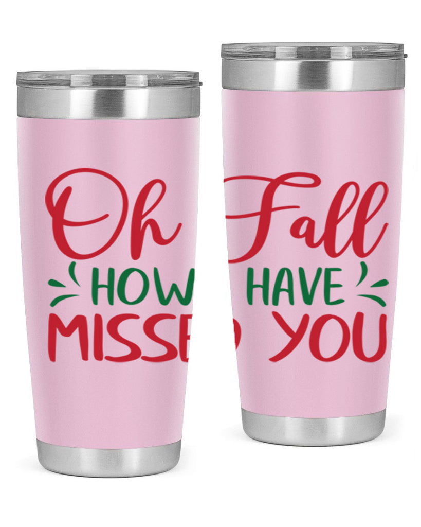oh fall how i have missed you 449#- fall- Tumbler