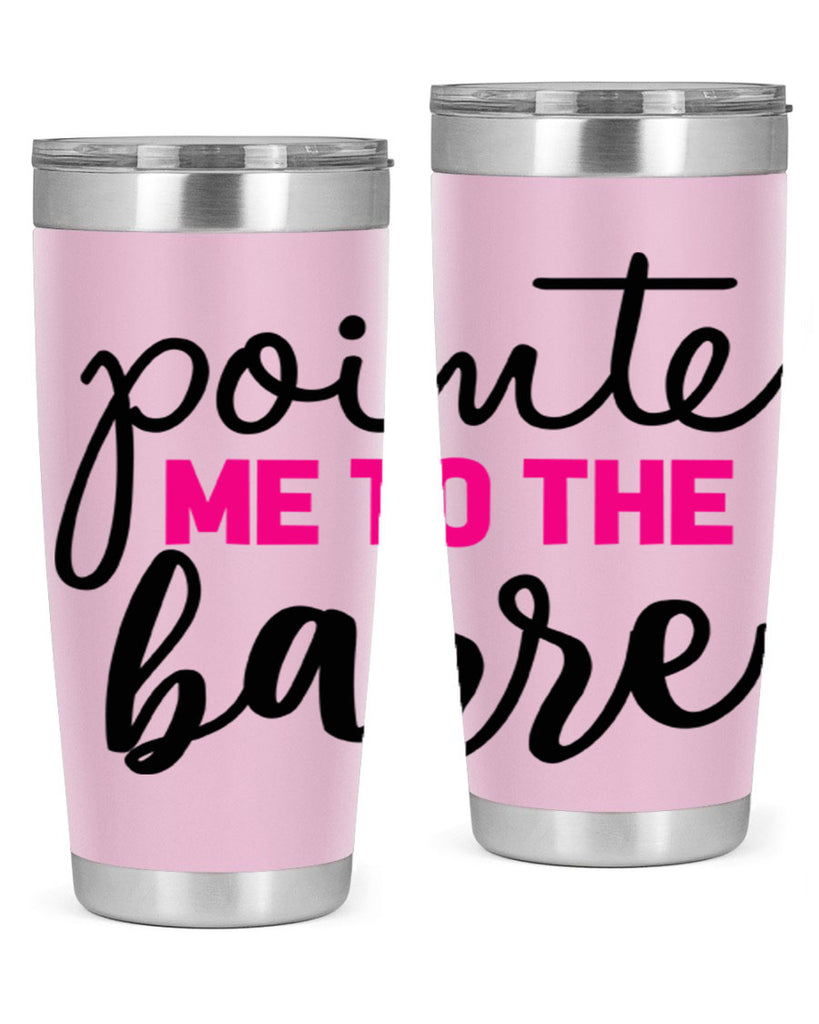 pointe me to the barre 68#- ballet- Tumbler
