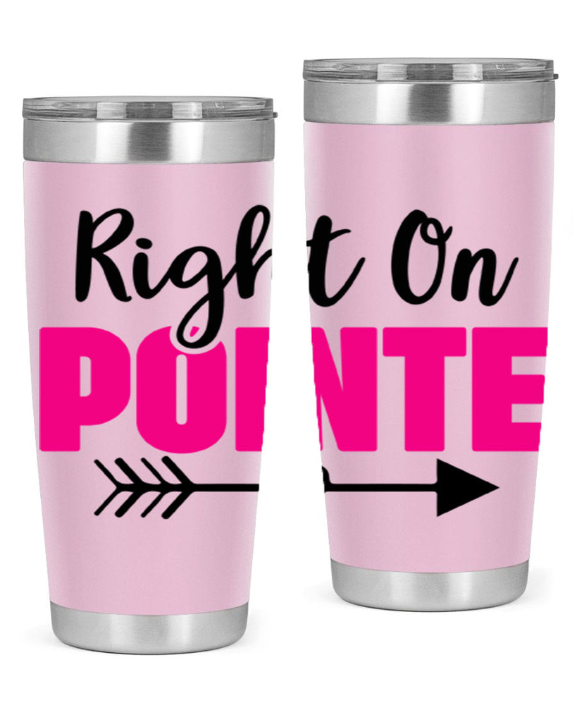 right on pointe 75#- ballet- Tumbler