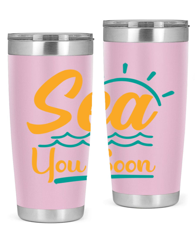 sea you soon Style 76#- summer- Tumbler