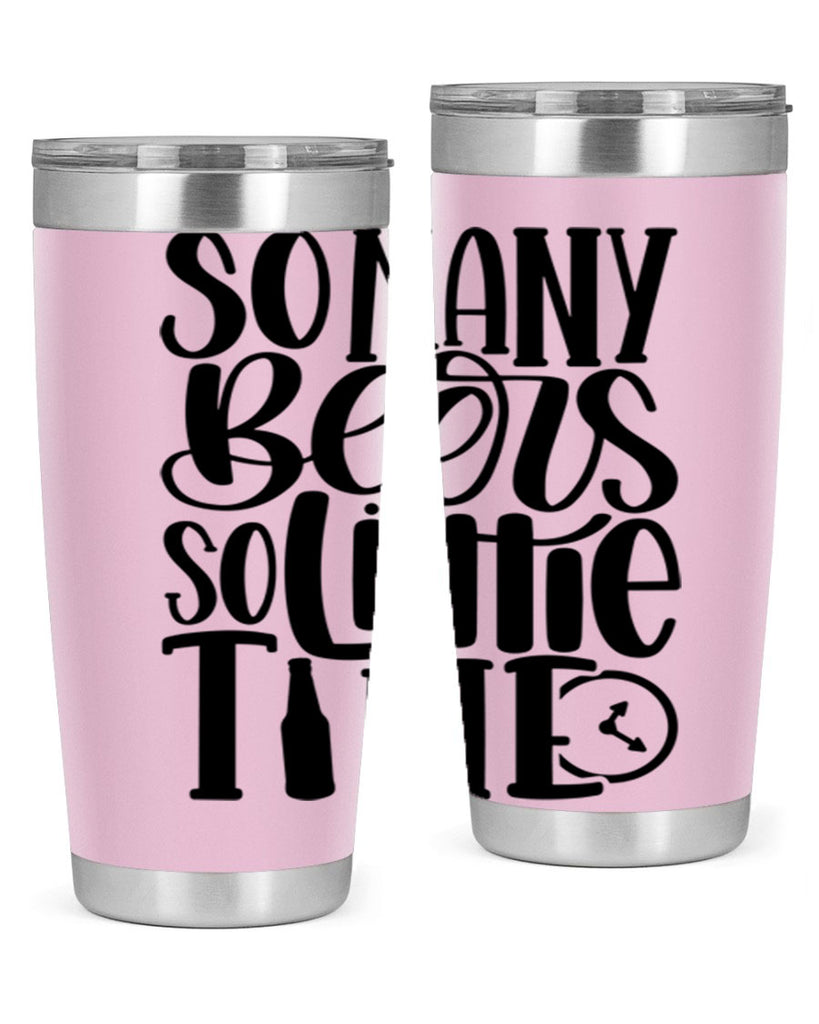so many beers so little time 22#- beer- Tumbler