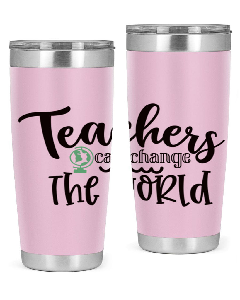 teachers can change the world Style 135#- teacher- tumbler