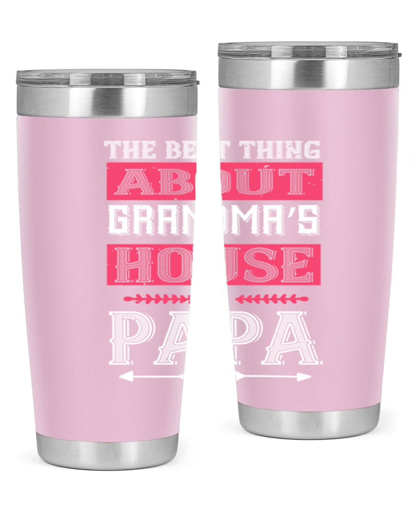 the best thing about grandmas 7#- grandpa - papa- Tumbler