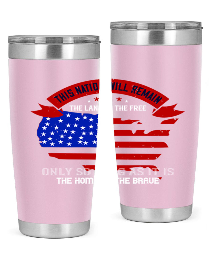 this nation will remain the land of the free only so long as it is the home of the brave 84#- Veterns Day- Tumbler