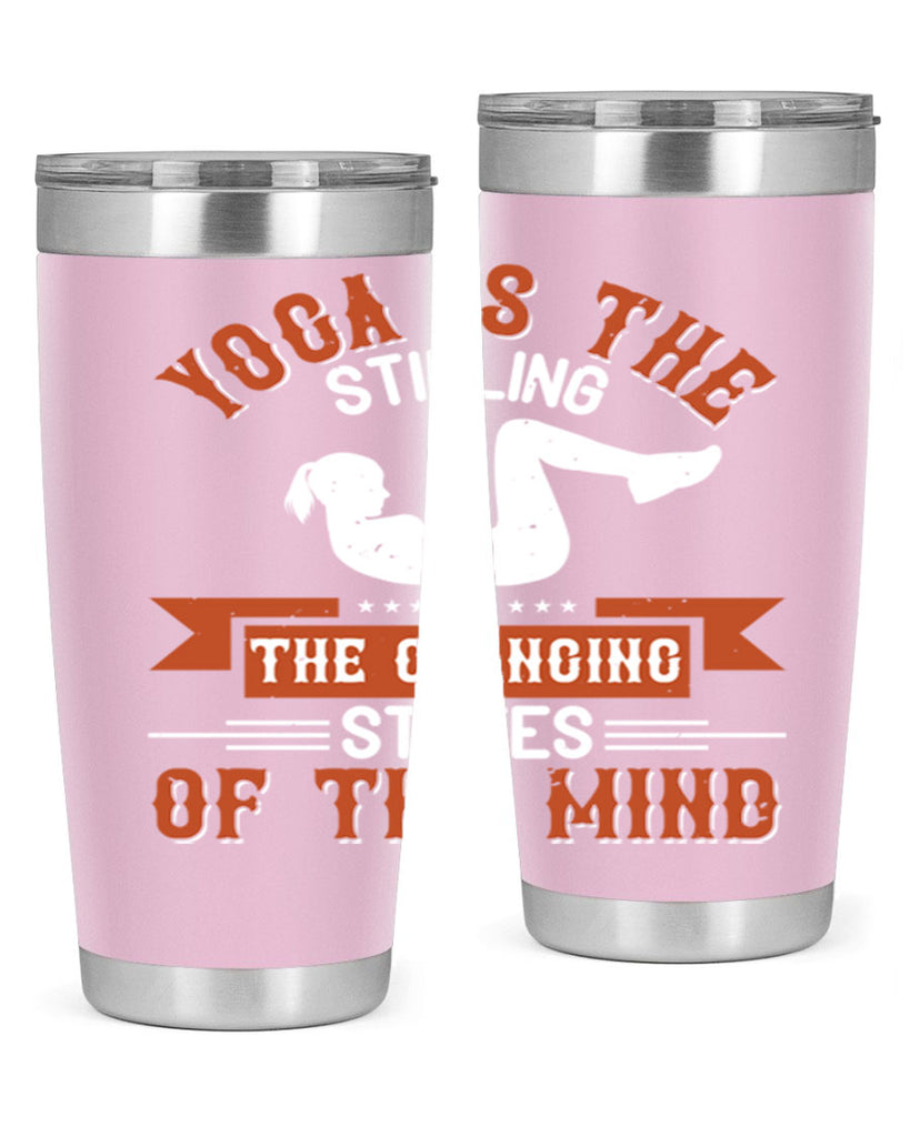 yoga is the stilling of the changing states of the mind 12#- yoga- Tumbler