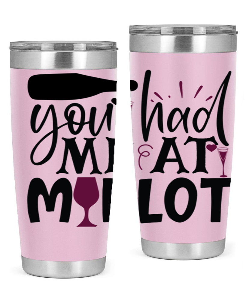 you had me at merlot 139#- wine- Tumbler