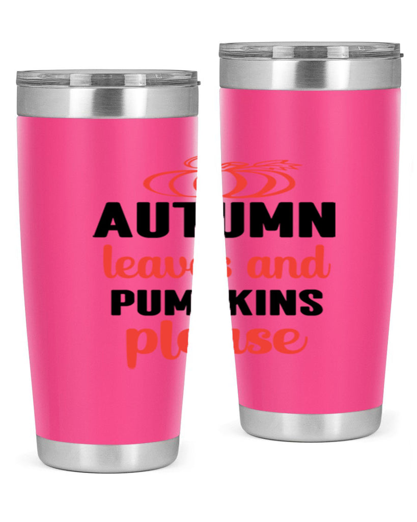 Autumn leaves and pumpkins please 27#- fall- Tumbler