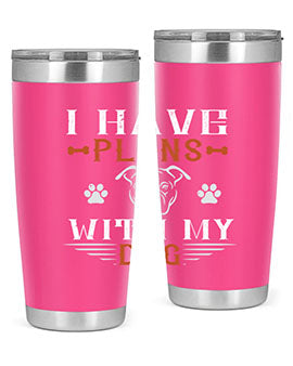I Have Plans With My Dog Style 194#- dog- Tumbler
