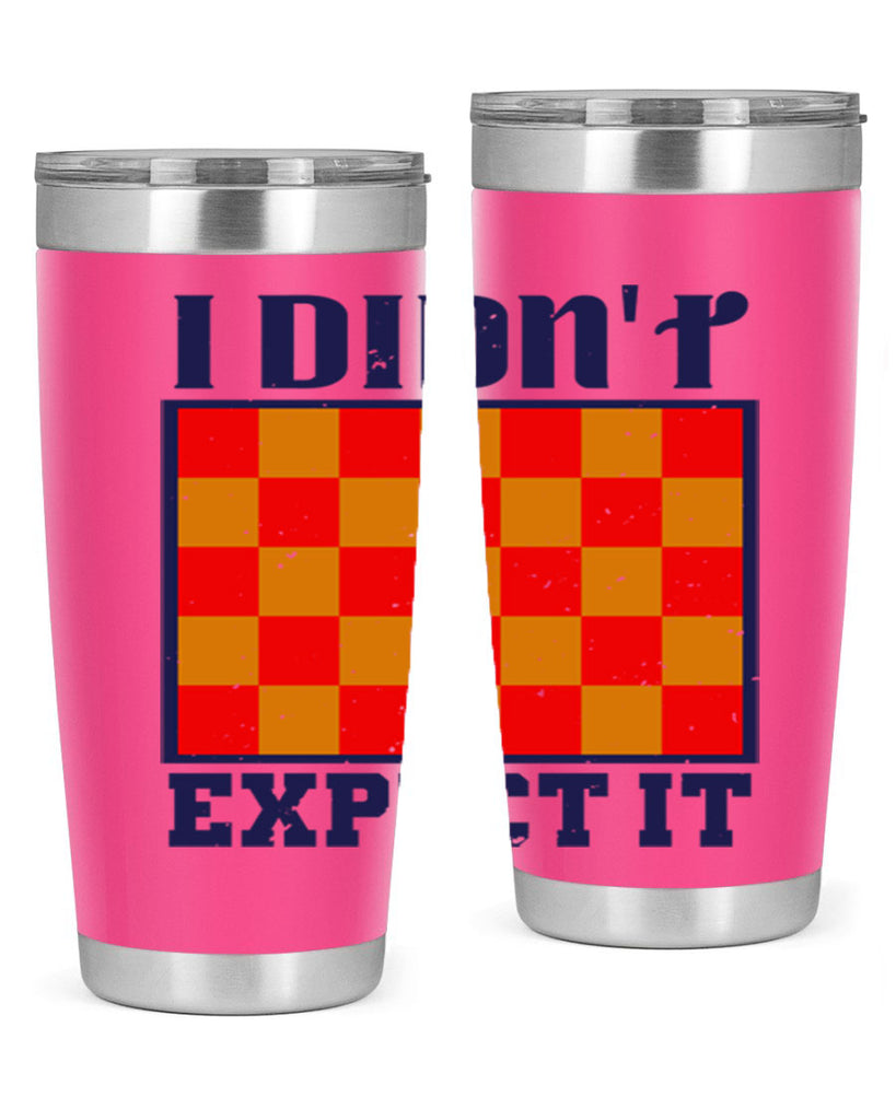 I didnt expect it 48#- chess- Tumbler