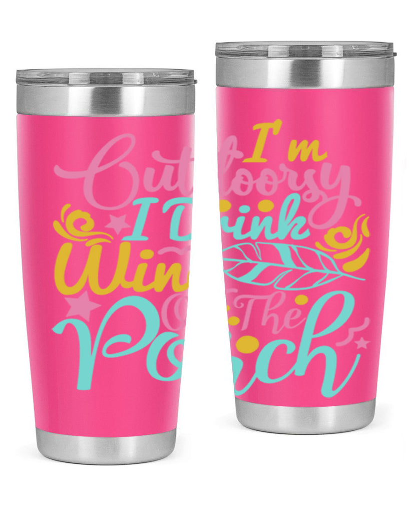 IM OUTDOORSY I DRINK WINE ON THE PORCH Style 61#- summer- Tumbler