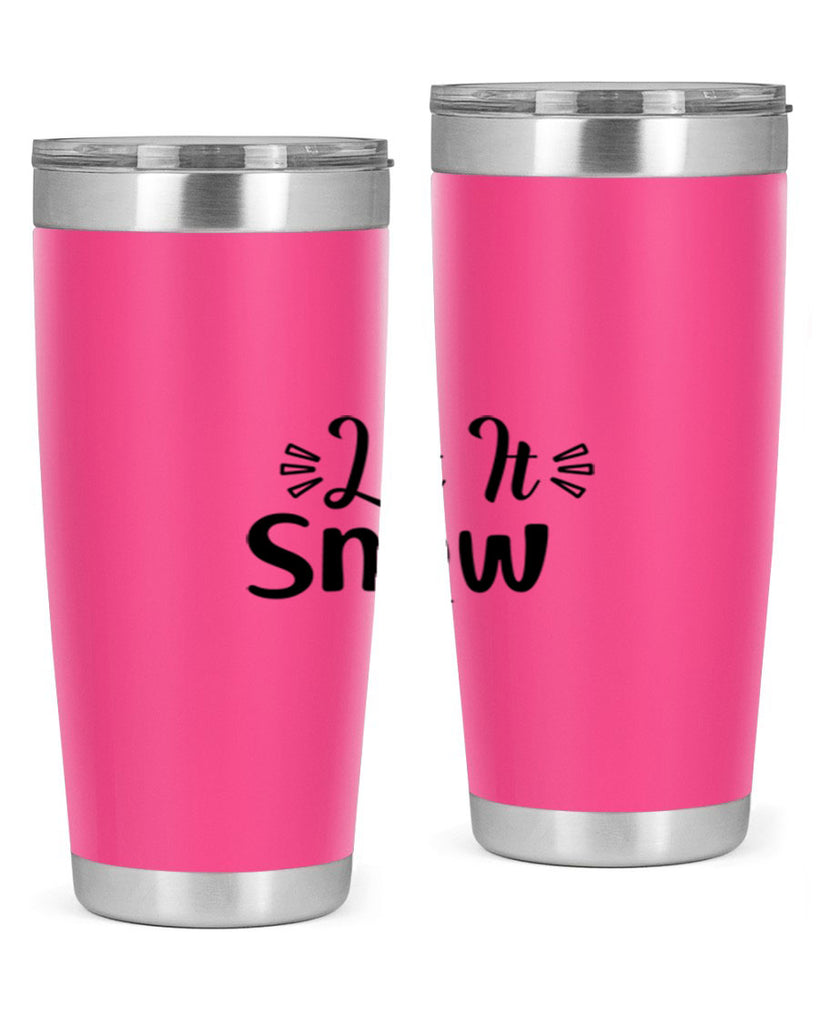 Let It Snow 285#- winter- Tumbler