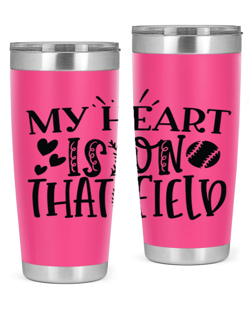 My Heart Is on That Field 2049#- baseball- Tumbler