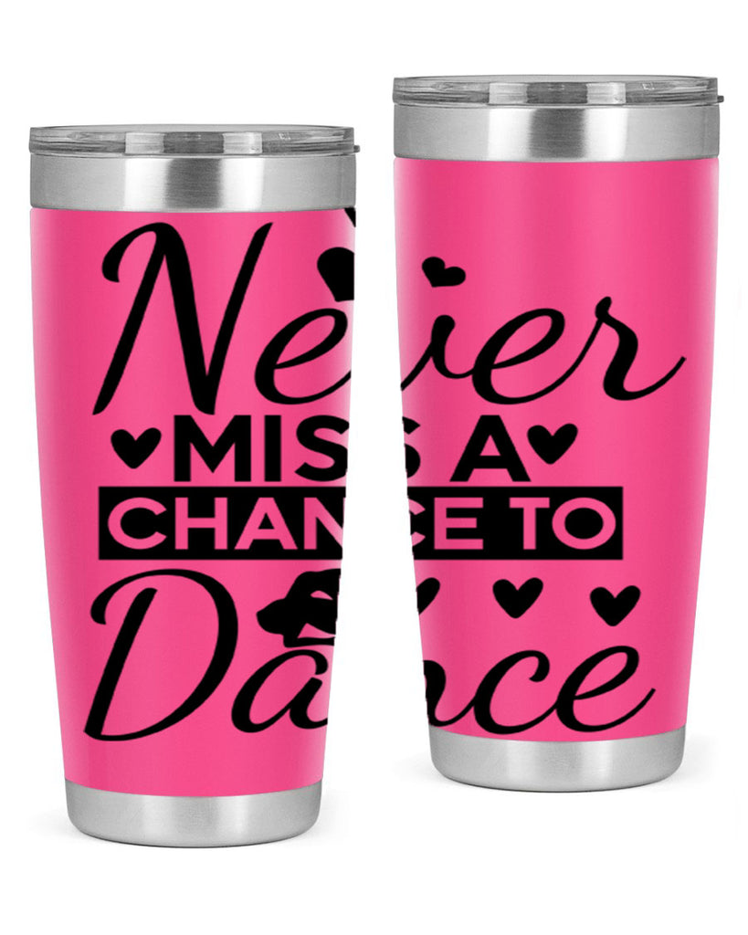 Never Miss a Chance to Dance 65#- ballet- Tumbler