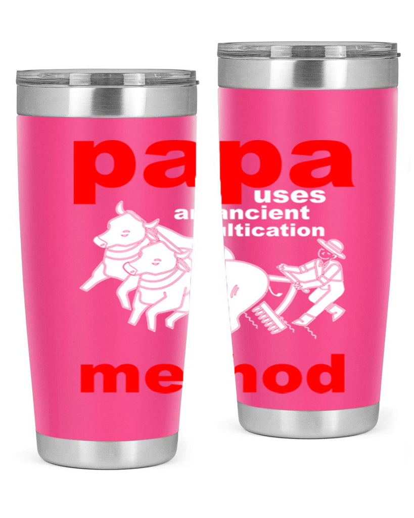 PAPA USES an ancient 113#- grandpa - papa- Tumbler