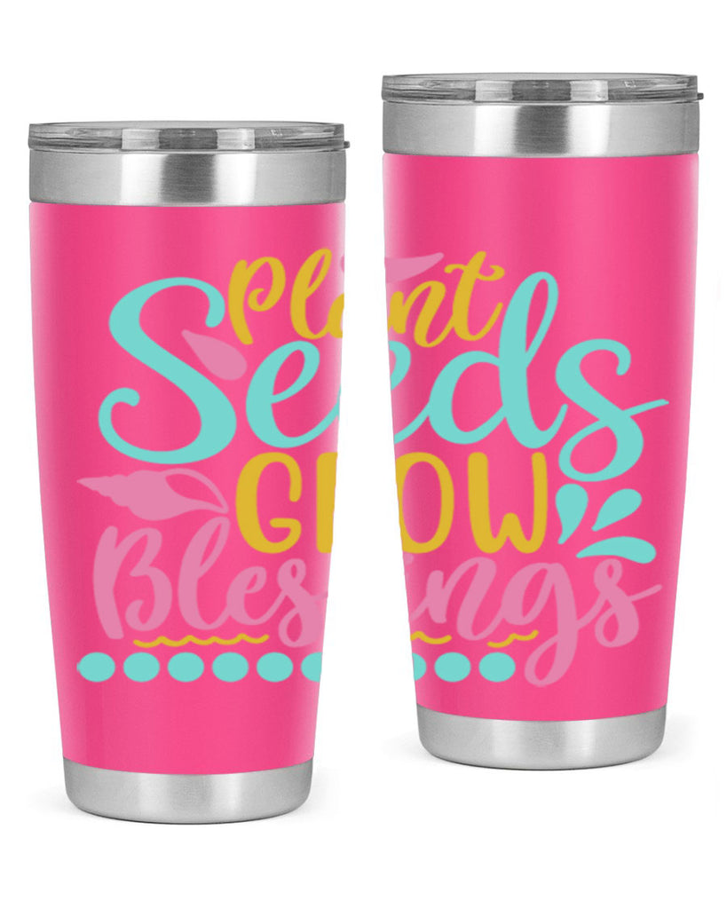 Plant seeds grow blessings Style 57#- summer- Tumbler