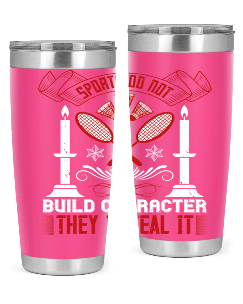 Sports do not build character They reveal it Style 19#- coaching- tumbler