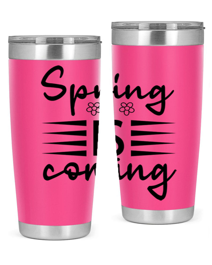 Spring is coming  495#- spring- Tumbler