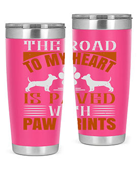 The Road to my Heart is paved with paw prints Style 145#- dog- Tumbler