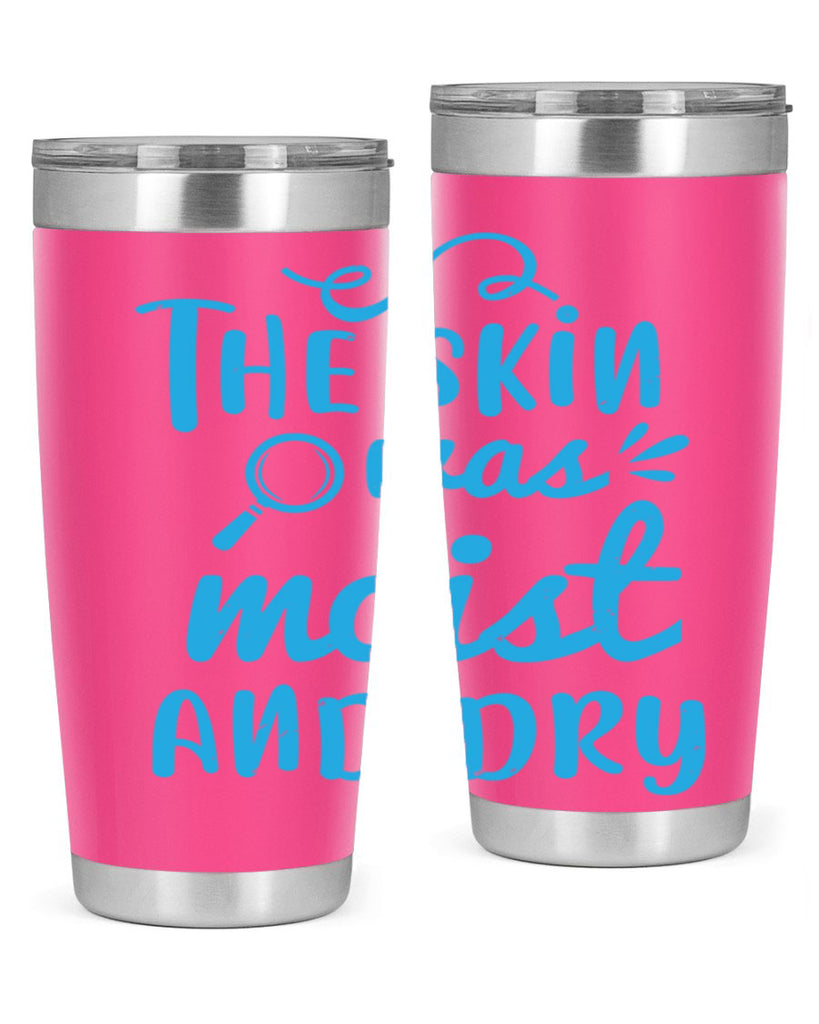 The skin was moist and dry Style 15#- medical- tumbler