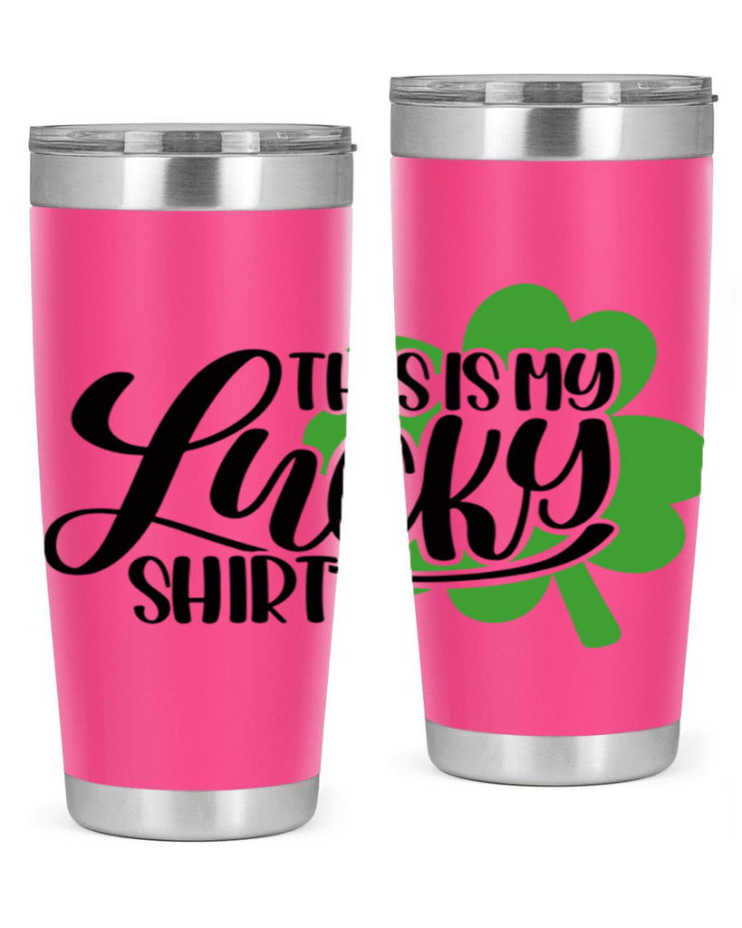 This Is My Lucky Shirt Style 23#- St Patricks Day- Tumbler