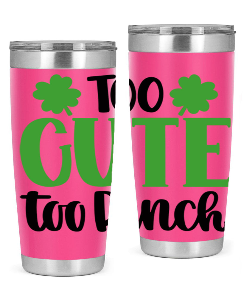 Too Cute Too Pinch Style 20#- St Patricks Day- Tumbler