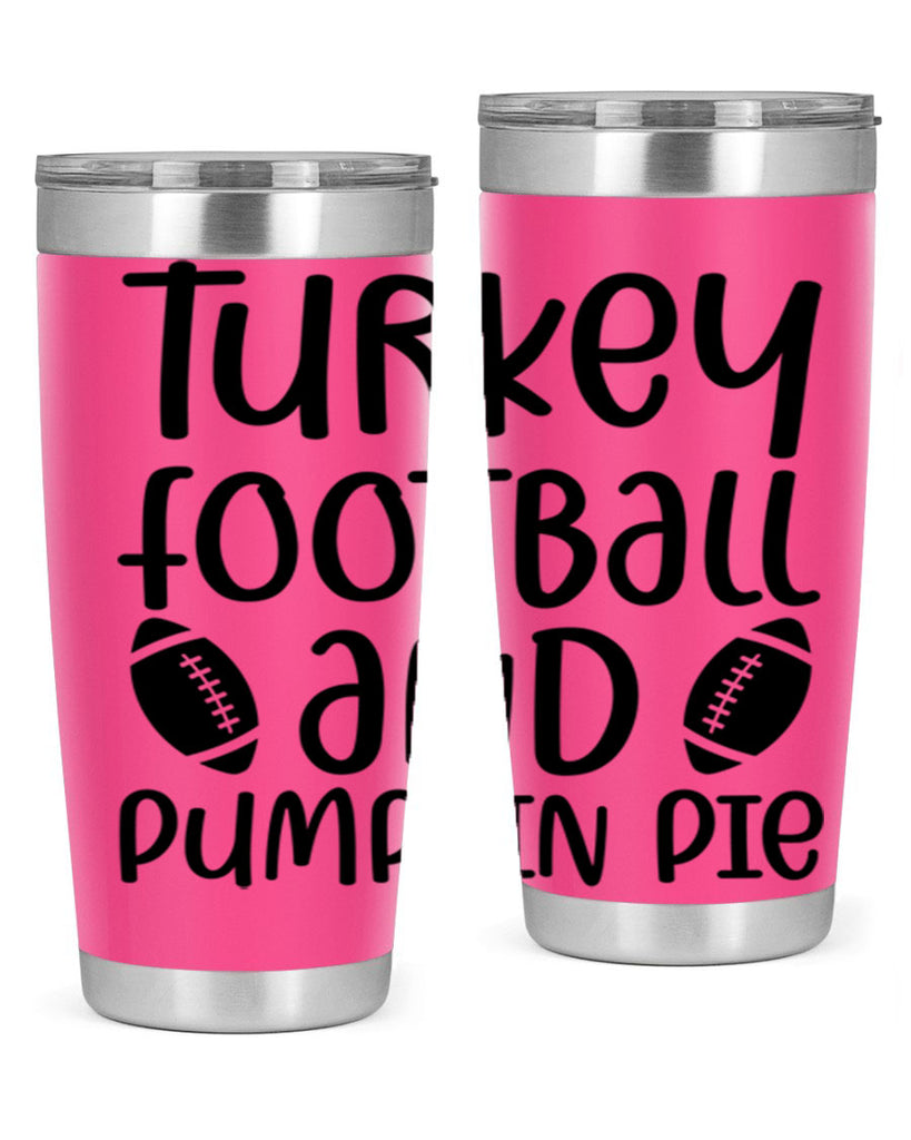 Turkey Football And Pumpkin Pie 622#- fall- Tumbler