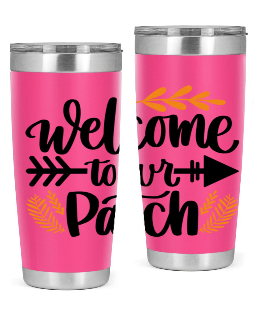 Welcome To Our Patch 517#- fall- Tumbler