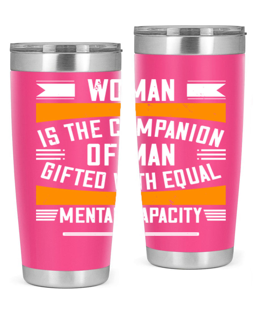 Woman is the companion of man gifted with equal mental capacity Style 15#- womens day- Tumbler