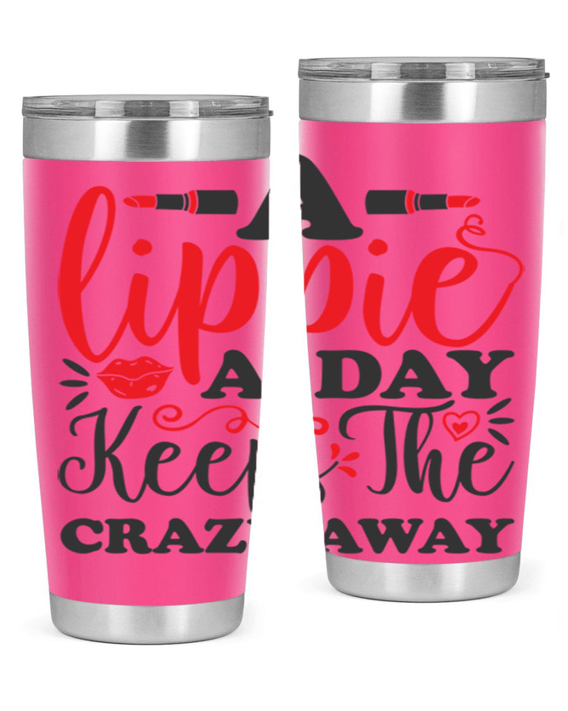 a lippie a day keeps the crazyaway Style 166#- make up- Tumbler