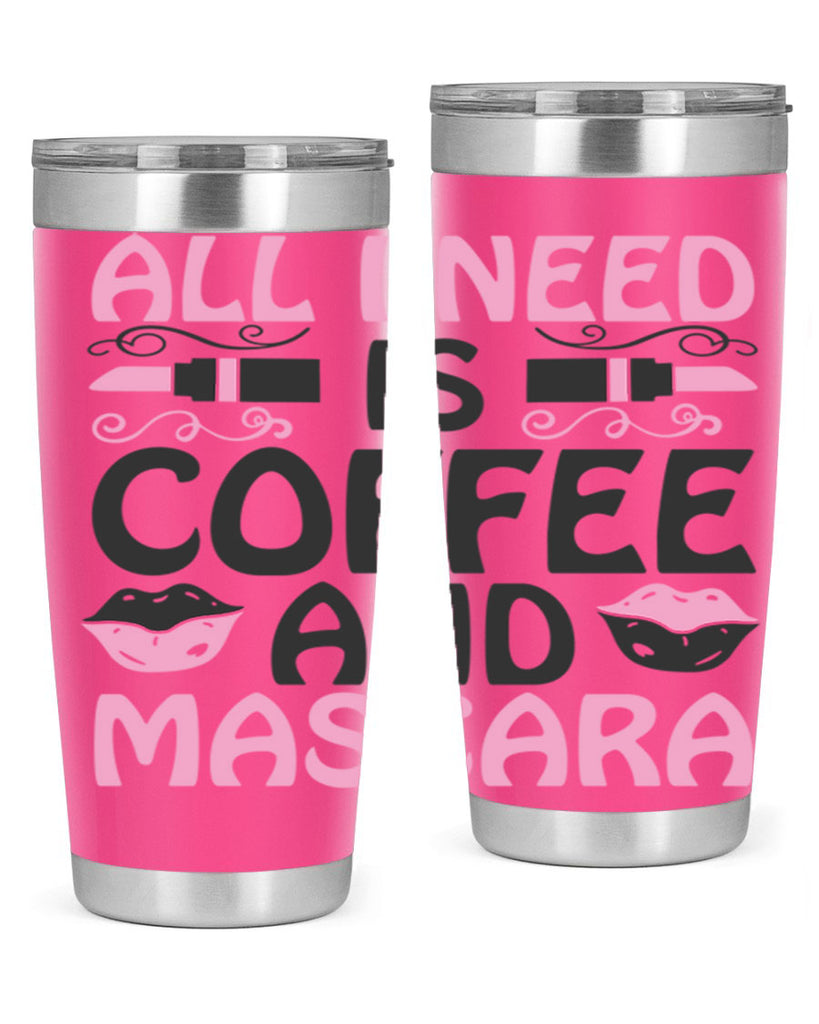 all i need is coffee and mascara Style 165#- make up- Tumbler