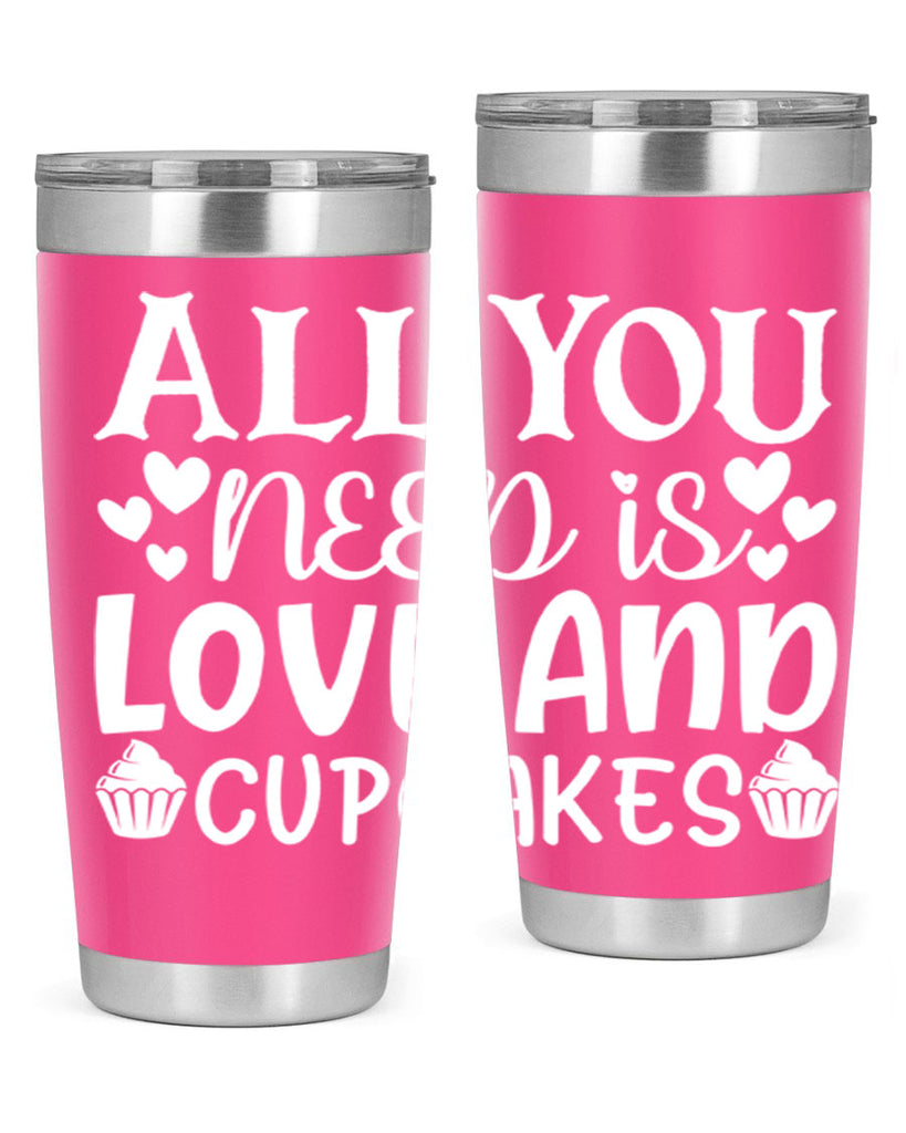 all you need is love and cupcakes 61#- kitchen- Tumbler