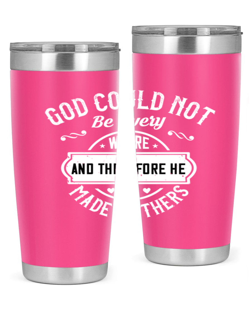 god could not be everywhere 82#- mothers day- Tumbler