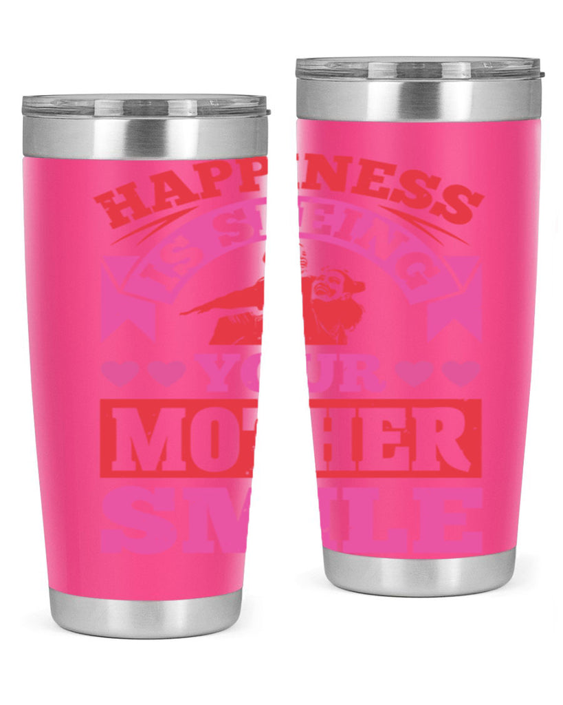 happiness is seeing your mother smile 81#- mothers day- Tumbler