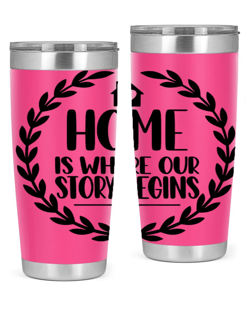 home is where our story begins 13#- home- Tumbler