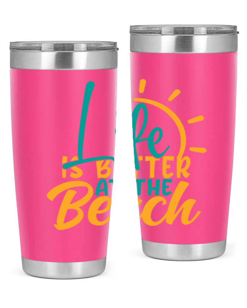 life is better at the beach Style 92#- summer- Tumbler