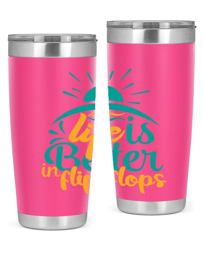 life is better in flip flops Style 89#- summer- Tumbler