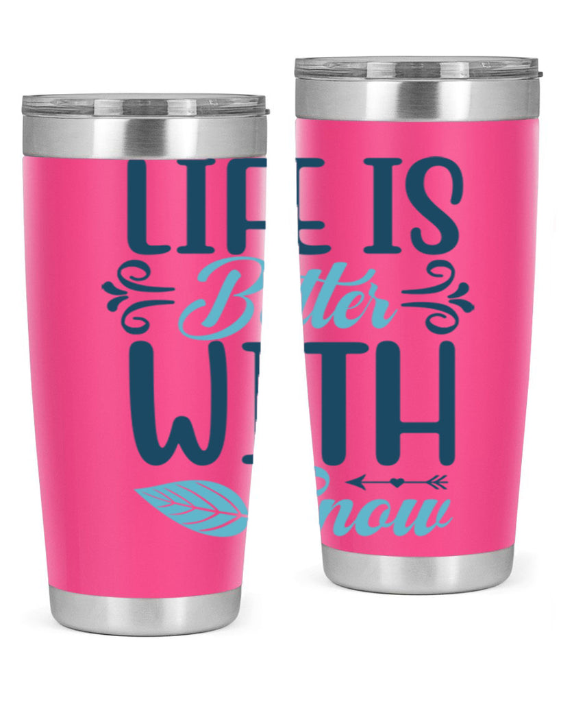 life is better with snow 299#- winter- Tumbler