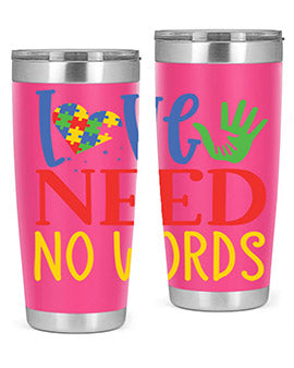 love need no words Style 28#- autism- Tumbler