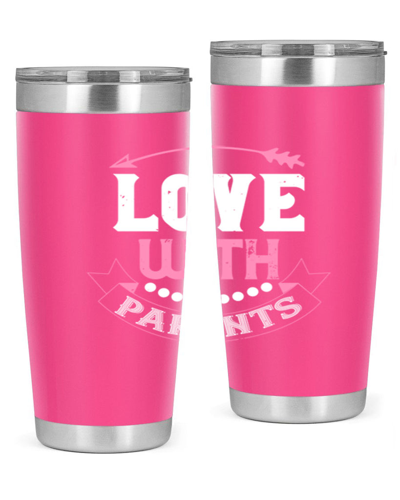 love with parents 43#- valentines day- Tumbler