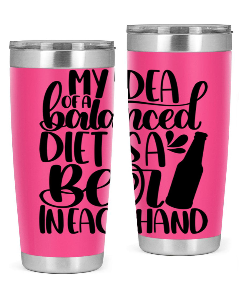my idea of a balanced diet 24#- beer- Tumbler